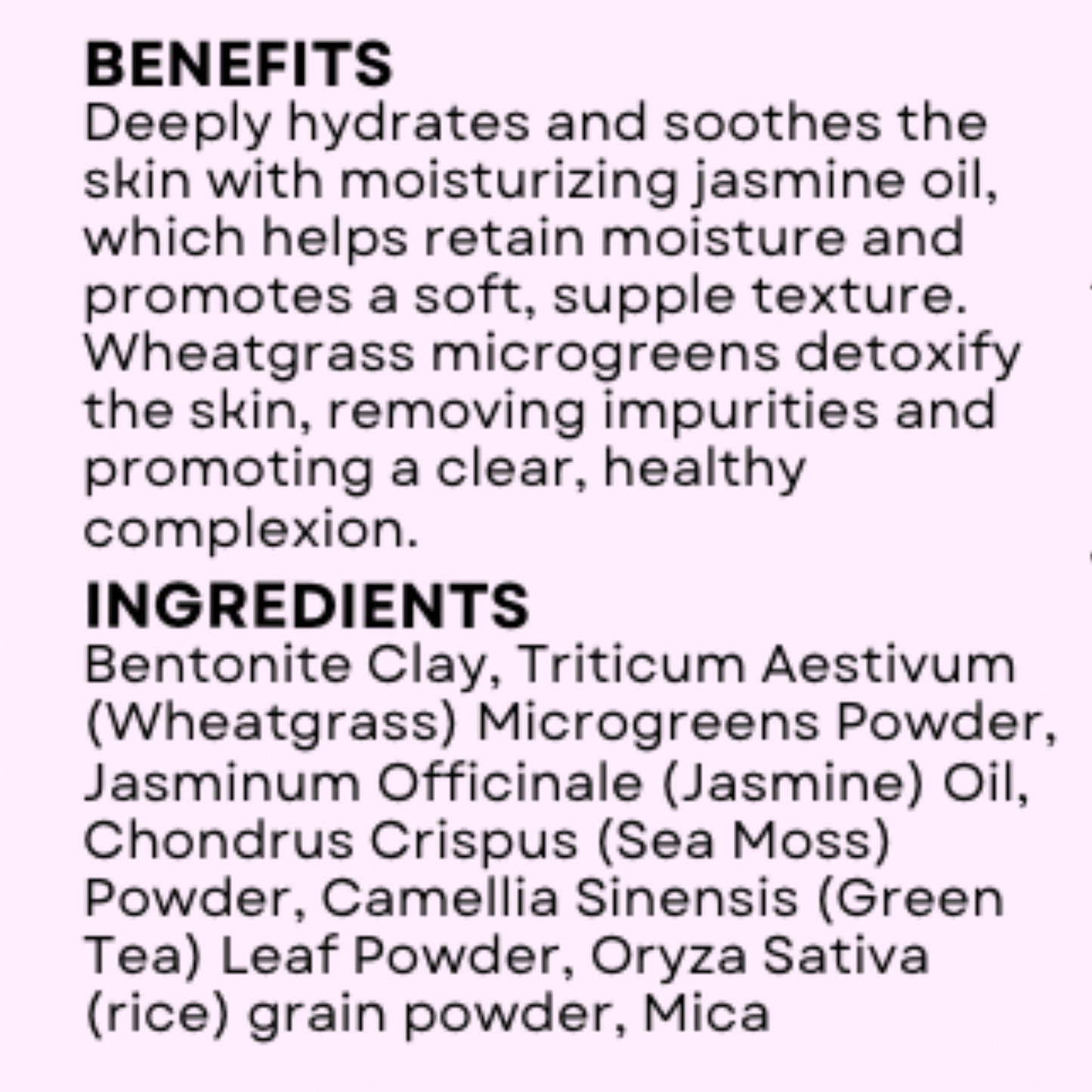 Bentonite Clay Mask - Wheatgrass Jasmine